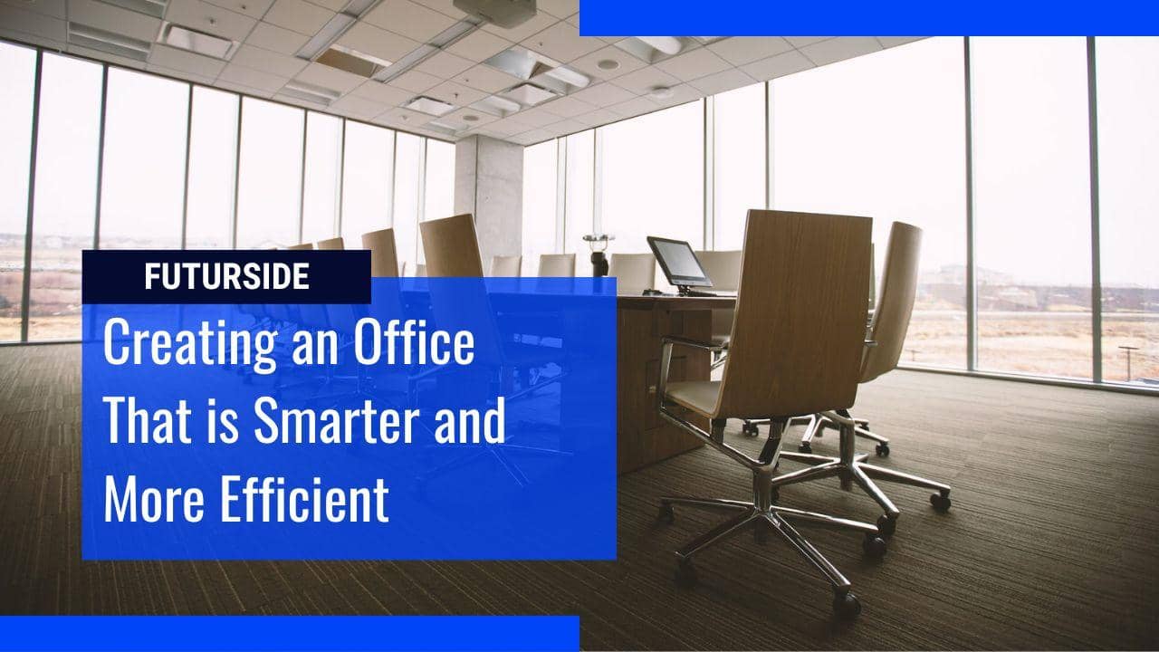 7 Things Needed For the Ultimate Smart Office